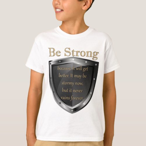 Be Strong Shield T_Shirt