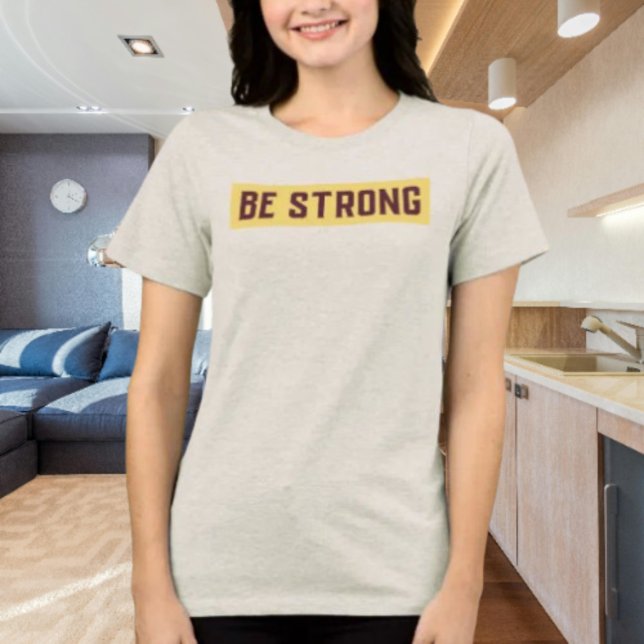 BE STRONG Shirt (Creator Uploaded)
