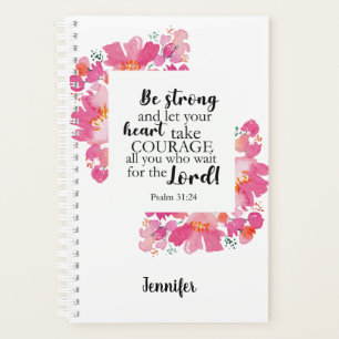 Be Strong & Take Courage Psalm Pink Floral Bible Planner