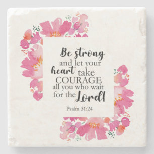 Be Strong & Take Courage Psalm Pink Floral Bible Stone Coaster