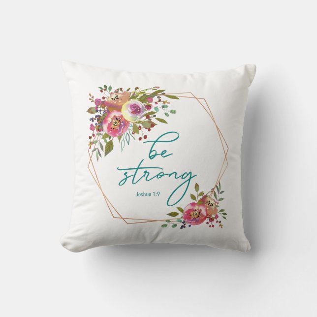 Be Strong Throw Pillow (Front)