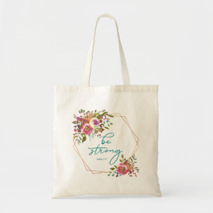 Be Strong Tote Bag