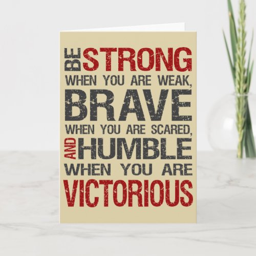 Be Strong When Weak Encouragement Card Sand
