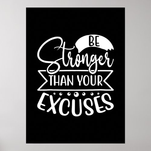 Be Stronger Than Excuses Gym Workout Motivational Poster