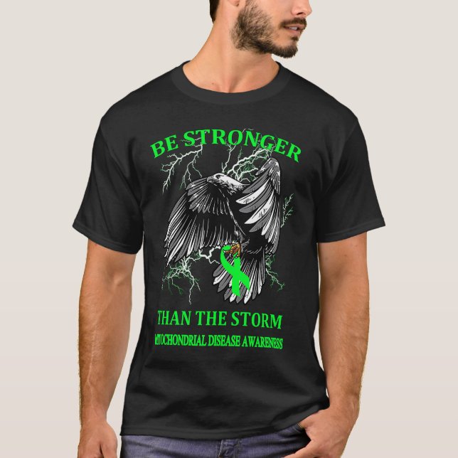 Be Stronger Than The Storm Mitochondrial Disease T-Shirt (Front)
