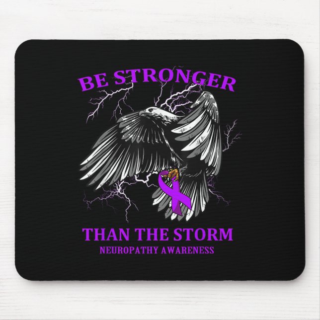 Be Stronger Than The Storm Neuropathy  Mouse Pad (Front)
