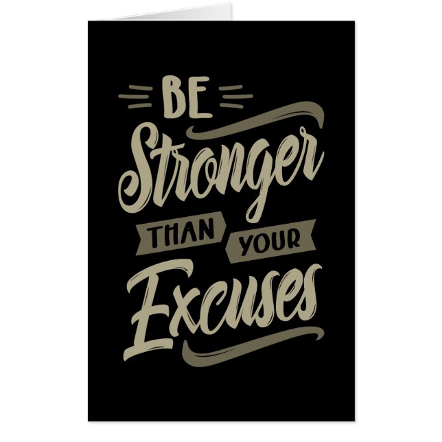 Be Stronger Than Your Excuses Card (Front)