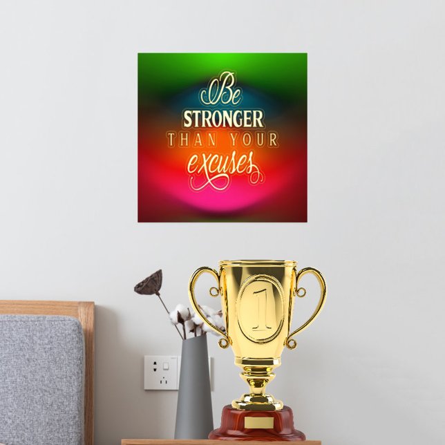 Be Stronger Than Your Excuses Colorful Abstract Foil Prints (Creator Uploaded)