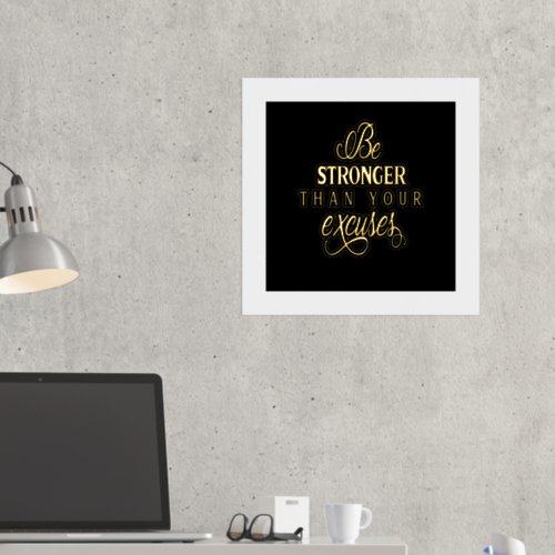 Be Stronger Than Your Excuses Foil Print