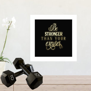 Be Stronger Than Your Excuses Foil Prints