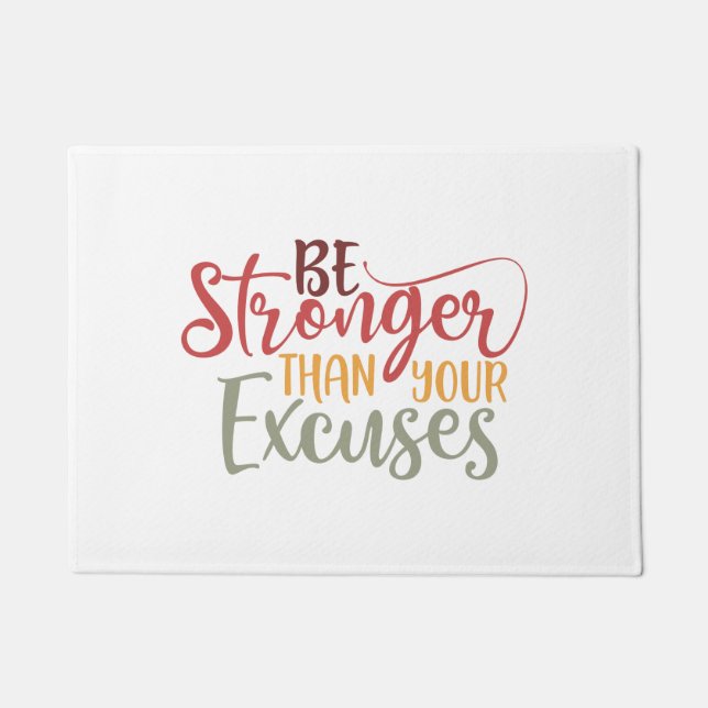 Be Stronger Than Your Excuses Gym Design Doormat (Front)