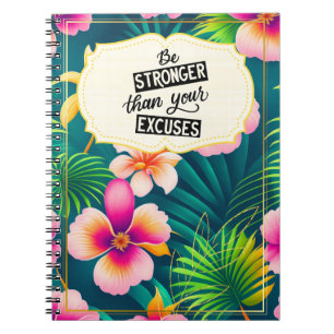 Be Stronger Than Your Excuses Motivational Quote Notebook