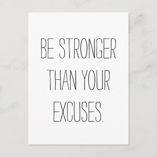 Be stronger than your excuses  Motivational Quote Postcard