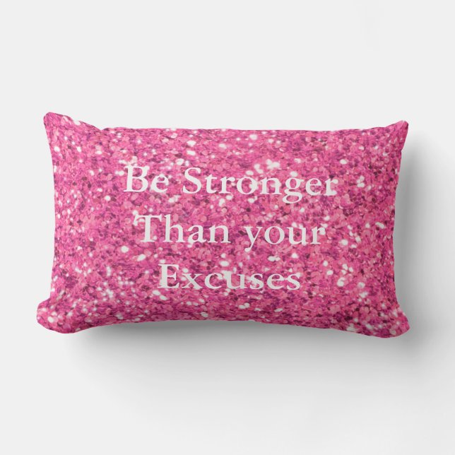 Be stronger than your excuses pink sequins lumbar pillow (Front)