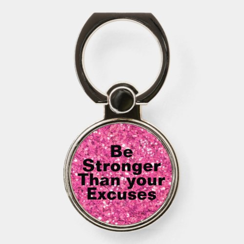 Be stronger than your excuses pink sequins phone ring stand