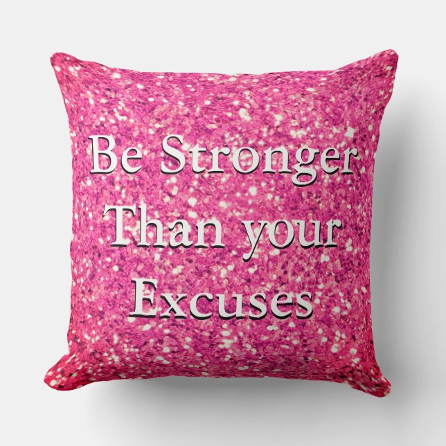 Be stronger than your excuses pink sequins throw p pillow (Front)