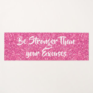 Be stronger than your excuses pink sequins yoga mat