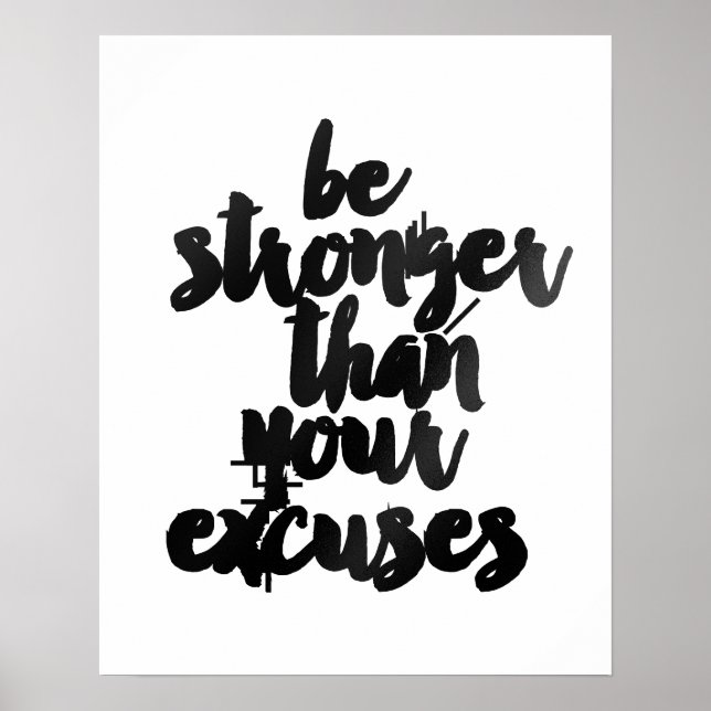 "Be Stronger than Your Excuses"  Poster (Front)