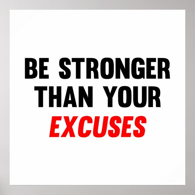 Be Stronger Than Your Excuses Poster (Front)