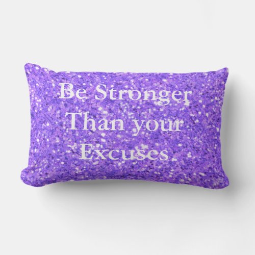 Be stronger than your excuses purple sequins lumbar pillow