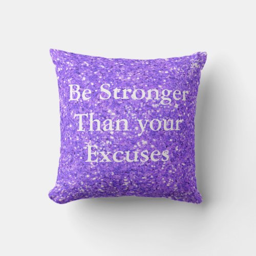 Be stronger than your excuses purple sequins throw pillow