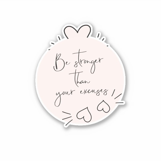 Be Stronger than Your Excuses Quote Blush Hearts Sticker (Front)