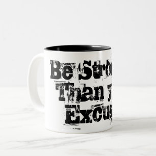 Be stronger than your excuses rugged script Two-Tone coffee mug