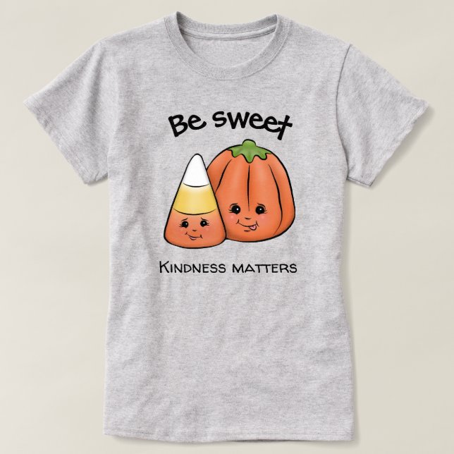 Be Sweet Halloween Candy Corn & Pumpkin T-Shirt (Design Front)
