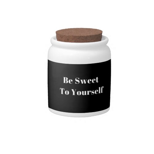 Be Sweet To Yourself Candy Jar