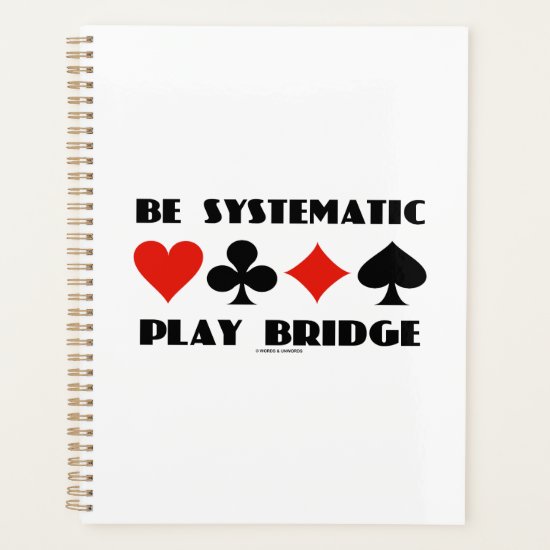 Be Systematic Play Bridge Advice Four Card Suits Planner