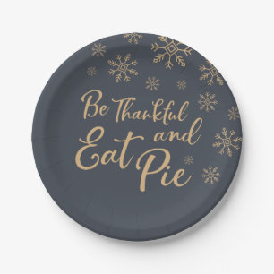 Be Thankful and Eat Pie   Funny Thanksgiving Paper Plates