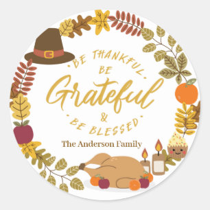be thankful be grateful and be blessed classic round sticker