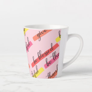Be Thankful & Blessed – Inspirational Pink Latte Mug