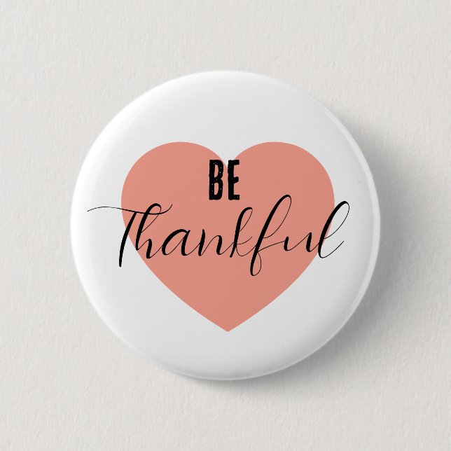 Be Thankful  Button (Front)