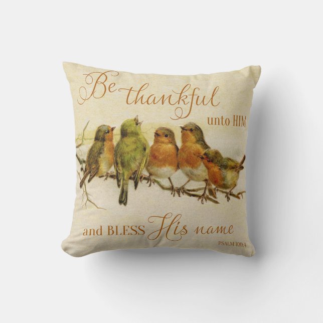 Be Thankful Unto Him & Bless His Name Throw Pillow (Front)