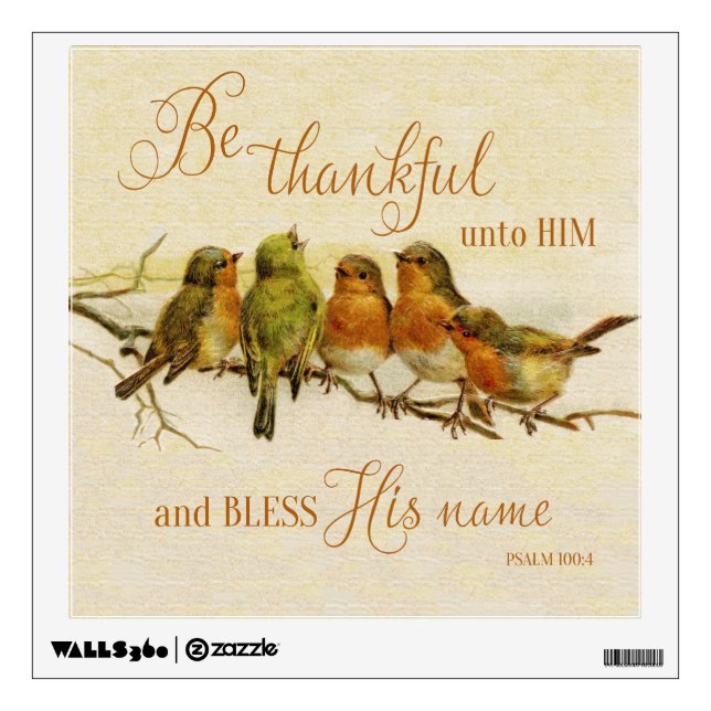Be Thankful Unto Him & Bless His Name Wall Sticker (Front)