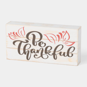 Be Thankful Wooden Box Sign