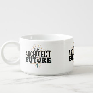 Be the Architect of Your Future Bowl