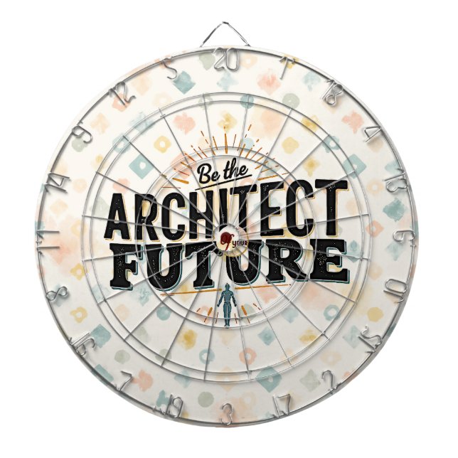 Be the Architect of Your Future Dart Board (Front)