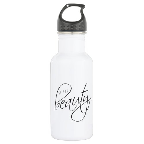 Be the Beauty Motivational Stainless Steel Water Bottle