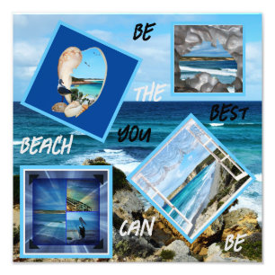 Be The Best Beach You Can Be 4 Picture Template, Photo Print