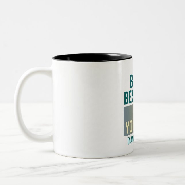 Be the best part of Yourself Two-Tone Coffee Mug (Left)
