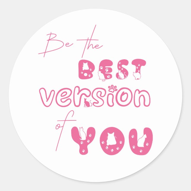 Be The Best Version Of You Cute Cat Classic Round Sticker (Front)