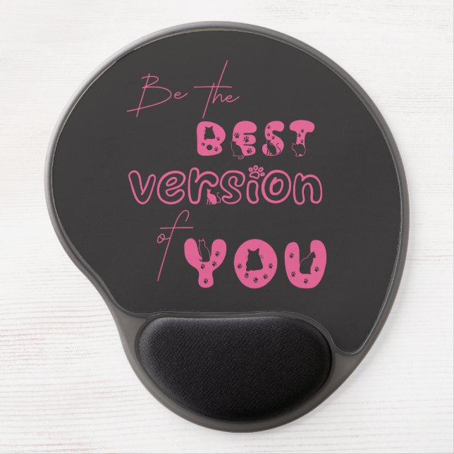 Be The Best Version Of You Cute Cat Gel Mousepad (Front)