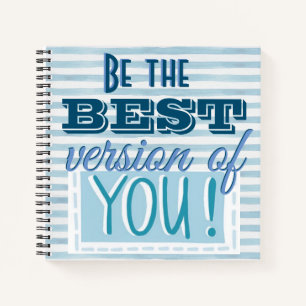 Be the Best Version of You Motivational Notebook