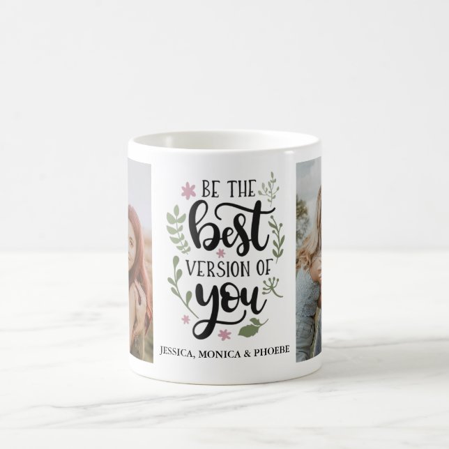  "Be The Best Version Of You" Photo Mug (Center)