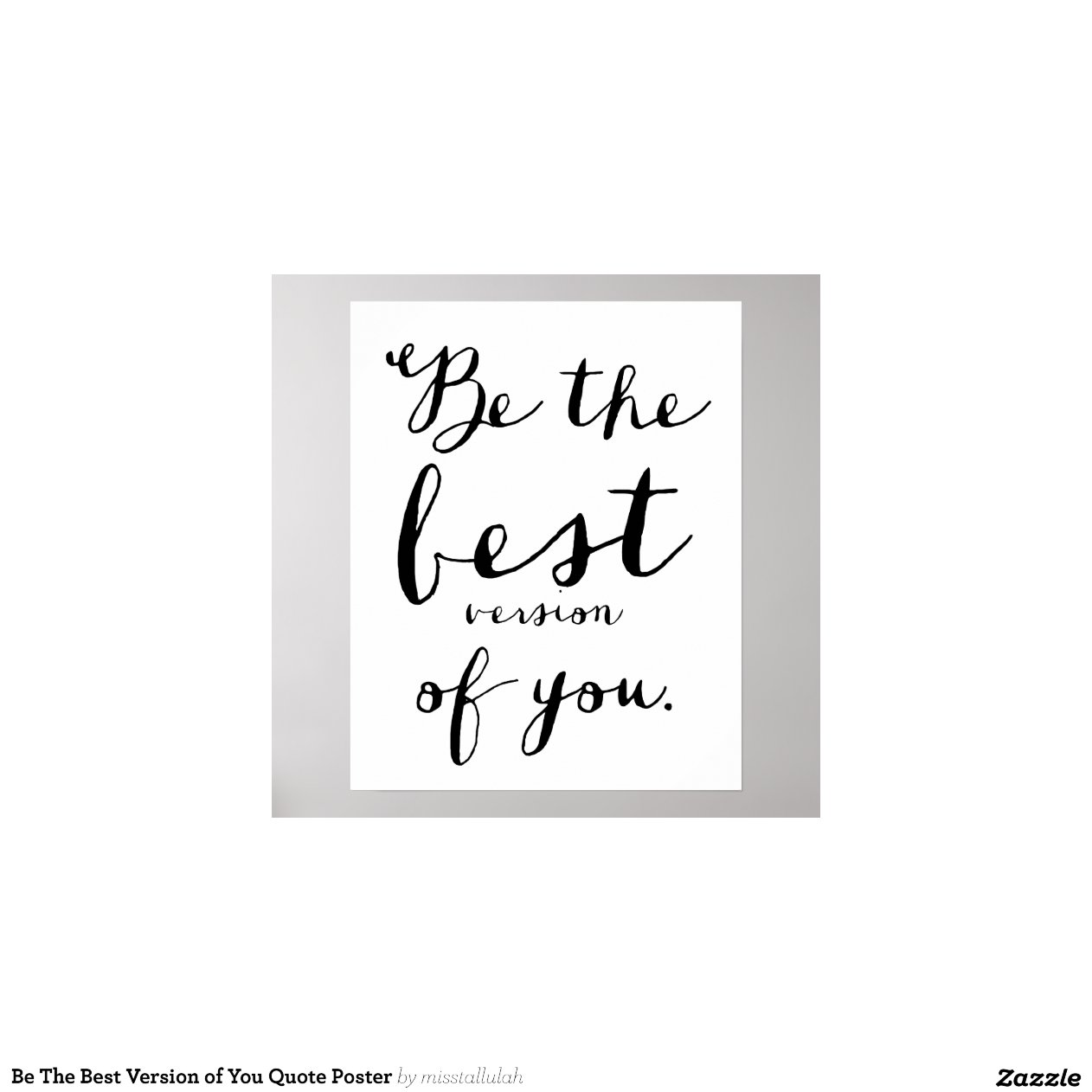 Be The Best Version of You Quote Poster | Zazzle