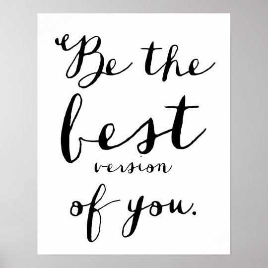 Be The Best Version of You Quote Poster | Zazzle.com