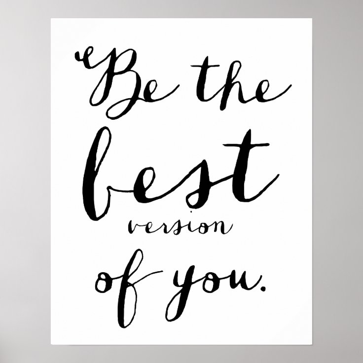 Be The Best Version of You Quote Poster | Zazzle