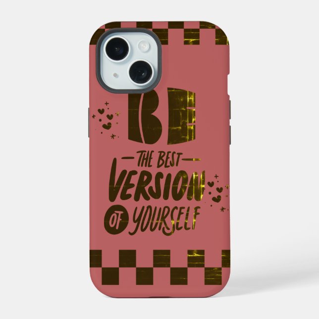 Be The Best Version of Yourself Iphone Case (Back)